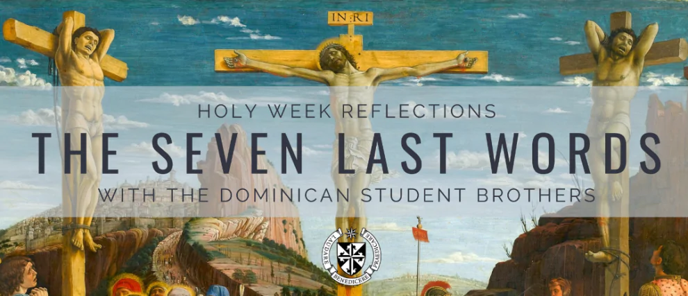 Holy Week Meditations with the Dominicans