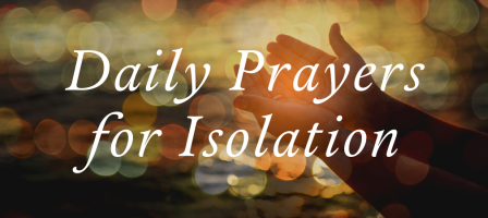 Daily Prayers During the Coronavirus Pandemic