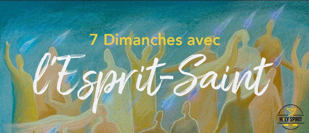 7 Dimanches avec l'Esprit Saint