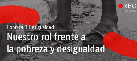 Nuestro rol frente a la pobreza y la desigualdad