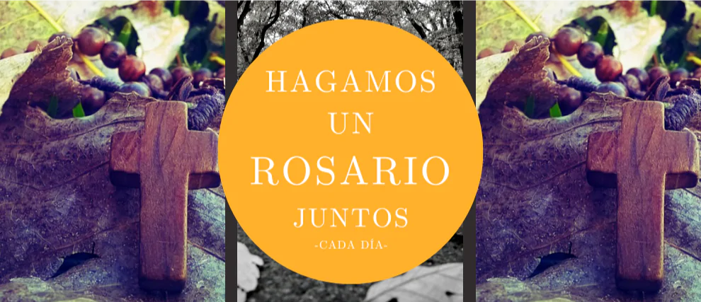¡Oración del Rosario!