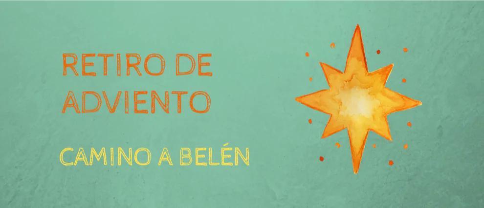 ¡Camino de Belén! - Retiro de Adviento