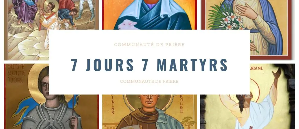 Une semaine avec nos grands martyrs 