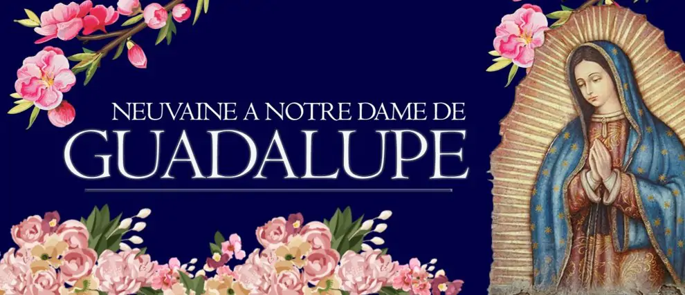 Neuvaine à Notre Dame de Guadalupe