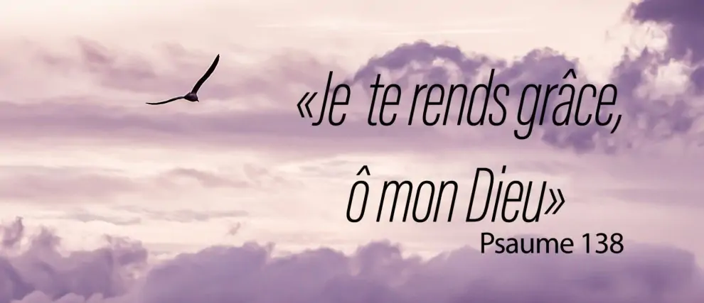  Prières de louanges ou d'action de grâce à partir d'un psaume