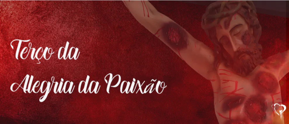 Terço da Alegria da Paixão