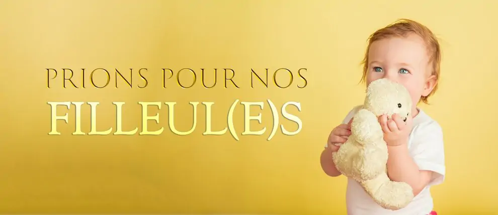 Prions pour notre filleul(e)