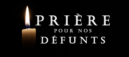 Prions pour nos défunts - Comment prier pour eux ?