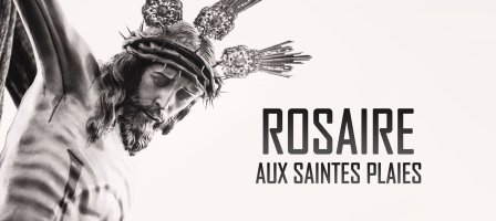 Rosaire aux Saintes Plaies de Notre Seigneur Jésus-Christ