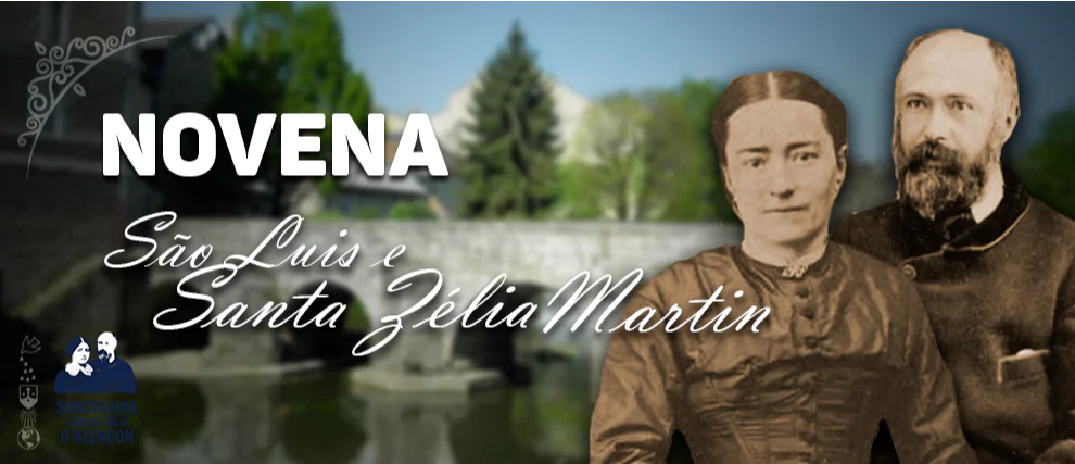 Nos passos de uma família santa: Novena de S. Luís e S. Zélia