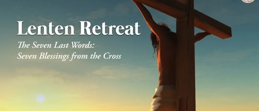 The Seven Last Words: Seven Blessings from the Cross