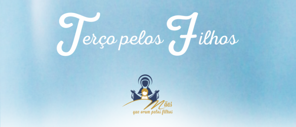 Mães - Terço pelos Filhos
