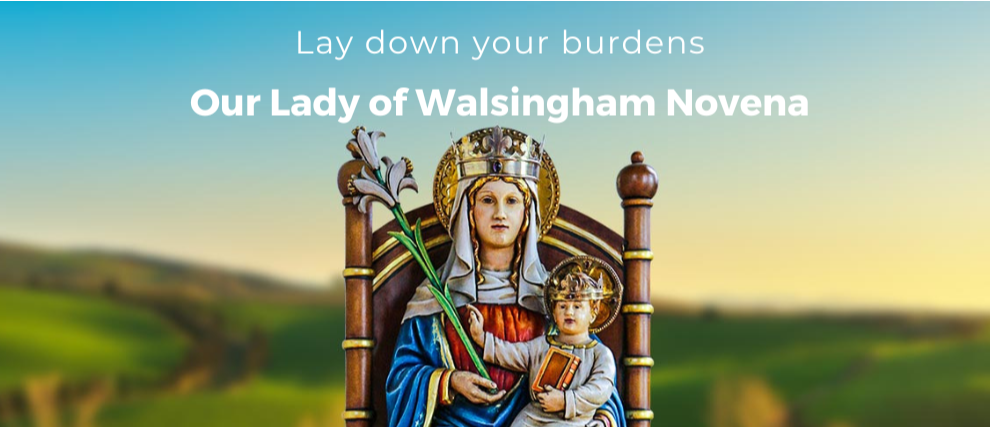 Lay Down Your Burdens Our Lady Of Walsingham Novena Hozana lay-down-your-burdens-our-lady-of-walsingham-novena-hozana