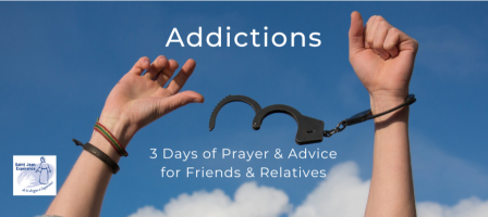 Addictions: 3 Days of Prayer & Advice for Friends & Relatives