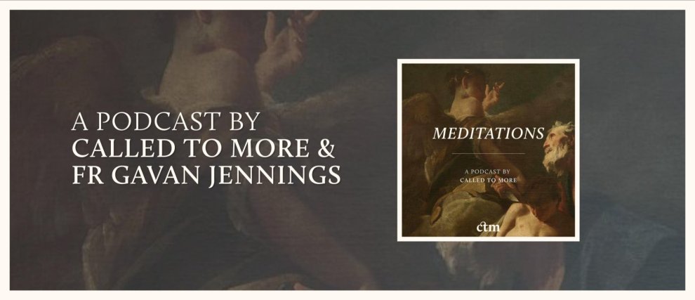 Weekly Meditations with Fr Gavan Jennings