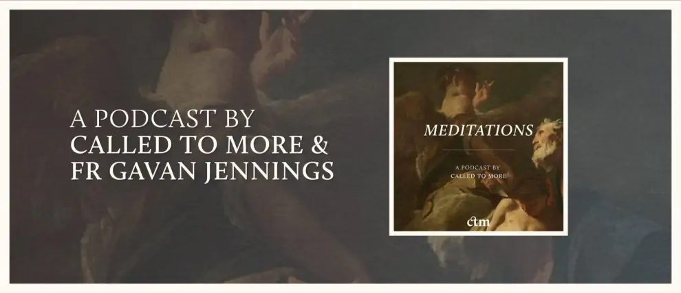 Weekly Meditations with Fr Gavan Jennings