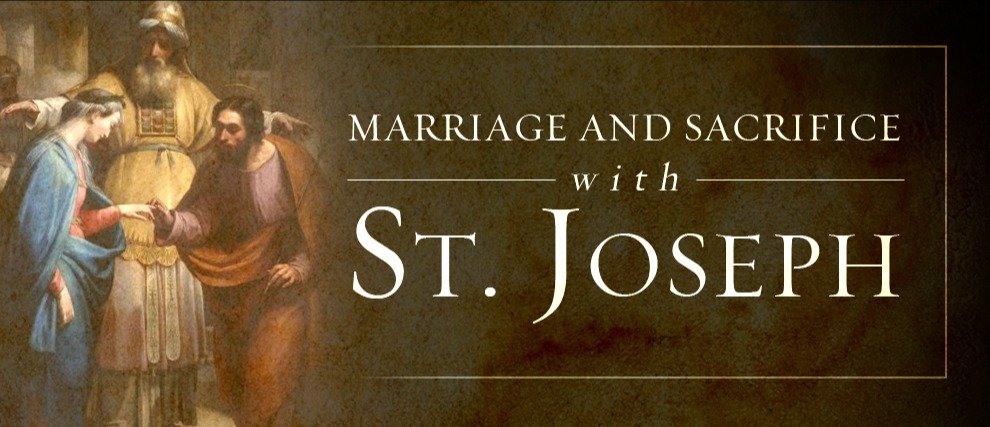 Marriage and Sacrifice with St. Joseph