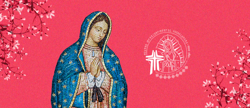  Novena a la Virgen de Guadalupe, Madre del Redentor y nuestra