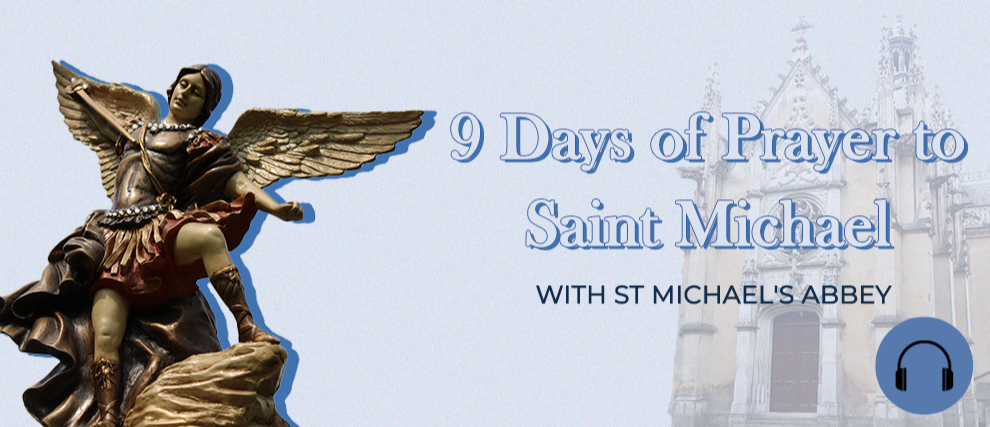 9 Days of Prayer to Saint Michael with St Michael's Abbey