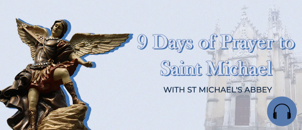 9 Days of Prayer to Saint Michael with St Michael's Abbey