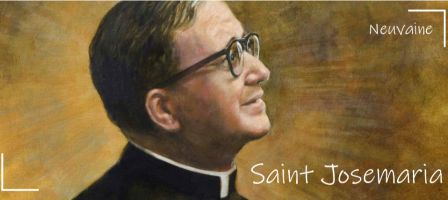 Prions 9 jours avec saint Josemaria Escriva