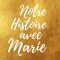 Image de profil de Notre Histoire avec Marie