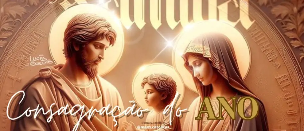 Consagração do meu ano à Sagrada Família