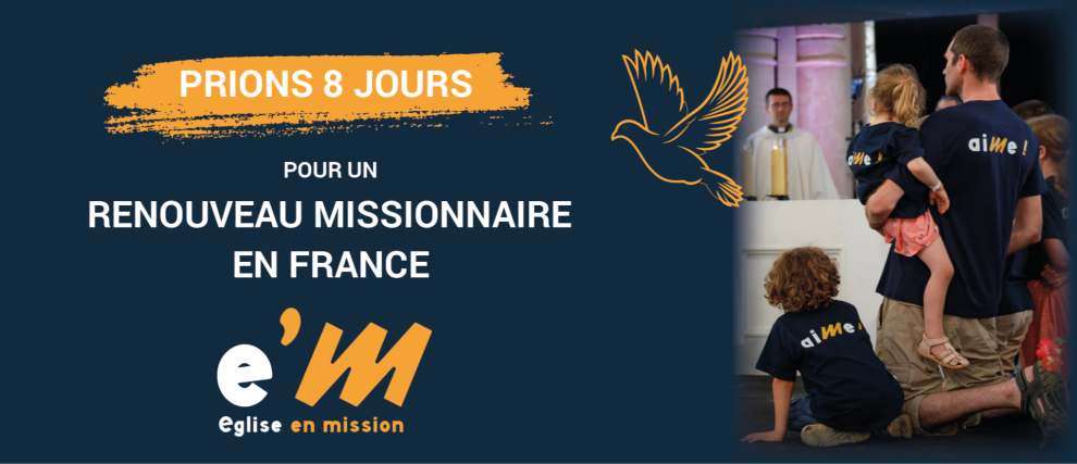 Prions 8 jours pour un renouveau missionnaire en France