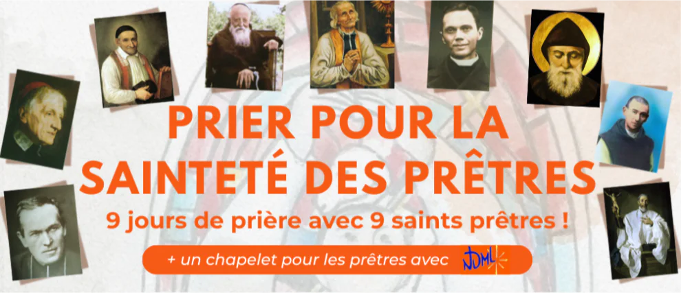 Prier pour avoir de saints prêtres !