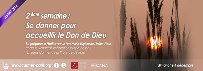 4/12 : 2ème Dimanche de l'Avent : Se donner pour accueillir le don de Dieu