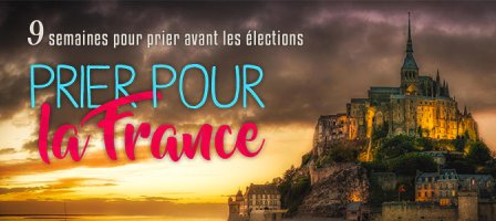 Prier pour la France - avant les élections