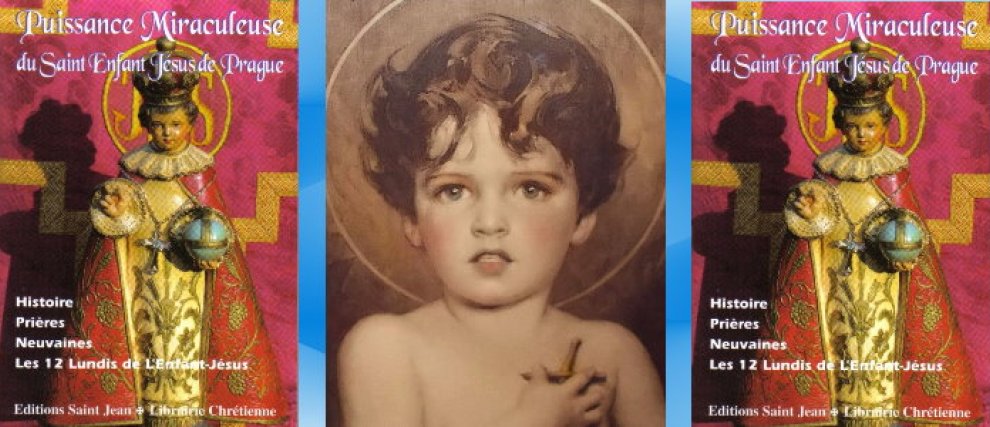 Puissance Miraculeuse du St Enfant Jésus de Prague
