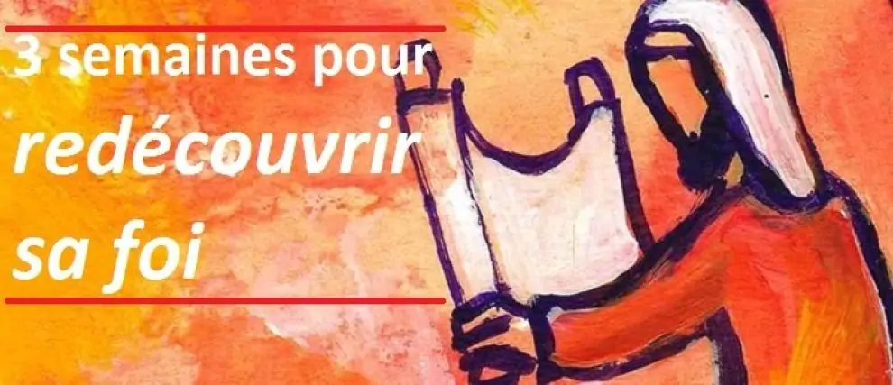 Trois semaines pour redécouvrir sa foi