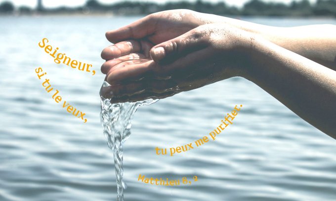 Seigneur, si tu le veux, tu peux me purifier.