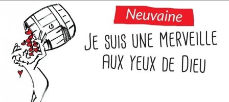 Neuvaine "Je suis une Merveille aux yeux de Dieu"