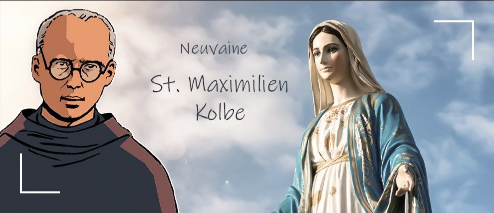NEUVAINE à Saint Maximilien Kolbe du 6 au 14 Août 2018