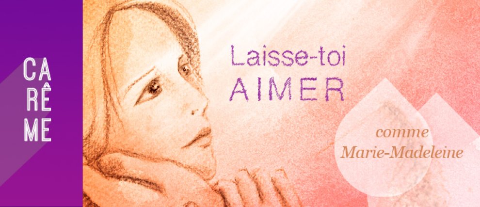 Prions pour le Carême : 40 jours d'amour !