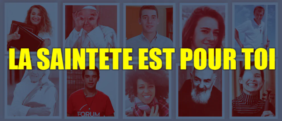 La sainteté est pour toi !